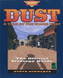 Dust: A Tale of the Wired West (The Official Strategy Guide)